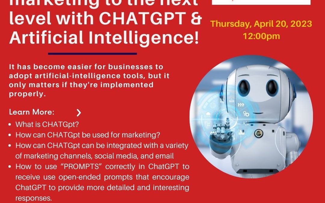 Small business owners, take your marketing to the next level with CHATGPT & Artificial Intelligence!